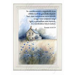   Akvarell stílusú kép keretben házzal, kék virágokkal - BIBLIAI IDÉZETTEL - 19,5 x 26,5 cm