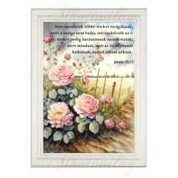  Akvarell stílusú kép keretben mező széli rózsákkal - BIBLIAI IDÉZETTEL - 19,5 x 26,5 cm
