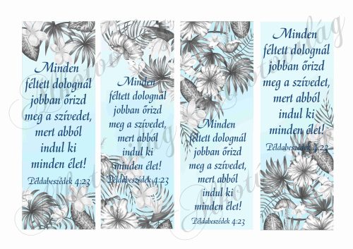 Bibliai idézetes könyvjelzők virágmintával 2 - MINDEN FÉLTETT DOLOGNÁL - 17,5 x 6 cm