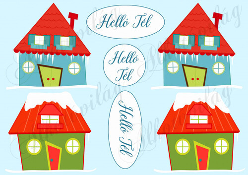 Téli házikók - Helló Tél feliratokkal