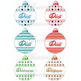 Karácsonyfa gömbök DÉDI, DÉDMAMA, DÉDPAPA feliratokkal