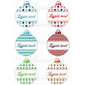 Karácsonyfa gömbök LEGJOBB BARÁT feliratokkal