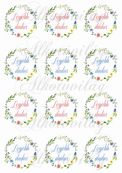 Színes virágkoszorúk LEGJOBB DADUS felirattal KICSIBEN