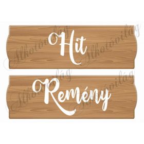 Feliratos táblák - HIT, REMÉNY