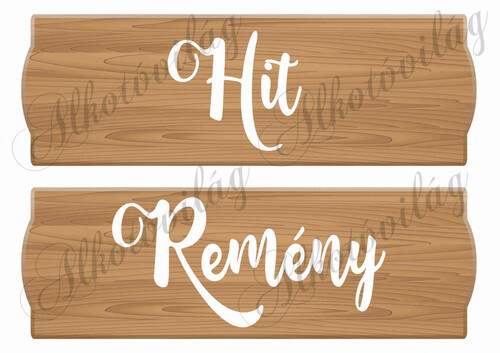 Feliratos táblák - HIT, REMÉNY