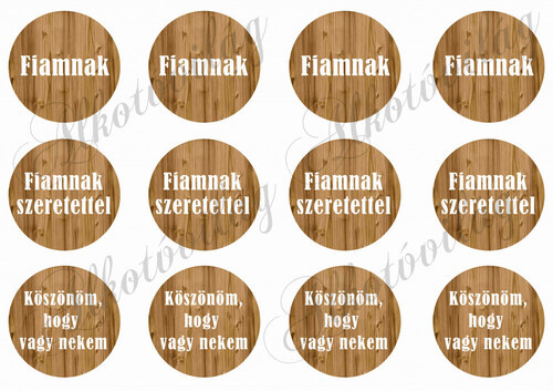 Fa korongok FIAMNAK, KÖSZÖNÖM, HOGY VAGY NEKEM feliratokkal
