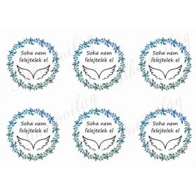 Babérkoszorú - SOHA NEM FELEJTELEK EL felirattal