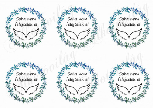 Babérkoszorú - SOHA NEM FELEJTELEK EL felirattal