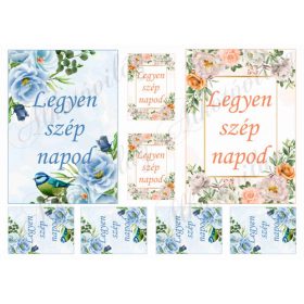 Legyen szép napod felirat rózsás keretekben 10 x 15 cm