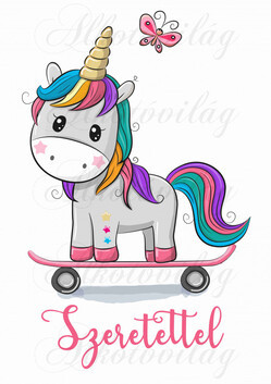 Unikornis gördeszával, SZERETETTEL felirattal