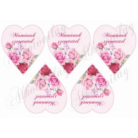 MAMÁNAK SZERETETTEL feliratú rózsás szívek