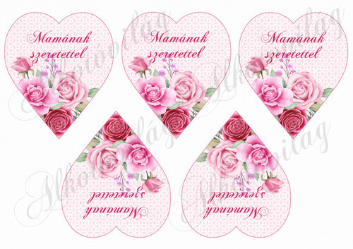 MAMÁNAK SZERETETTEL feliratú rózsás szívek